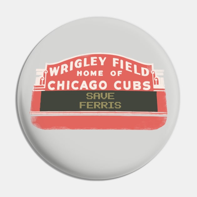 SAVE FERRIS - Wrigley Field Sign Pin by toruandmidori