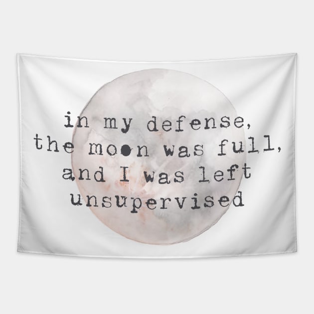 Full Moon Unsupervised Watercolor Quote Tapestry by JunkyDotCom