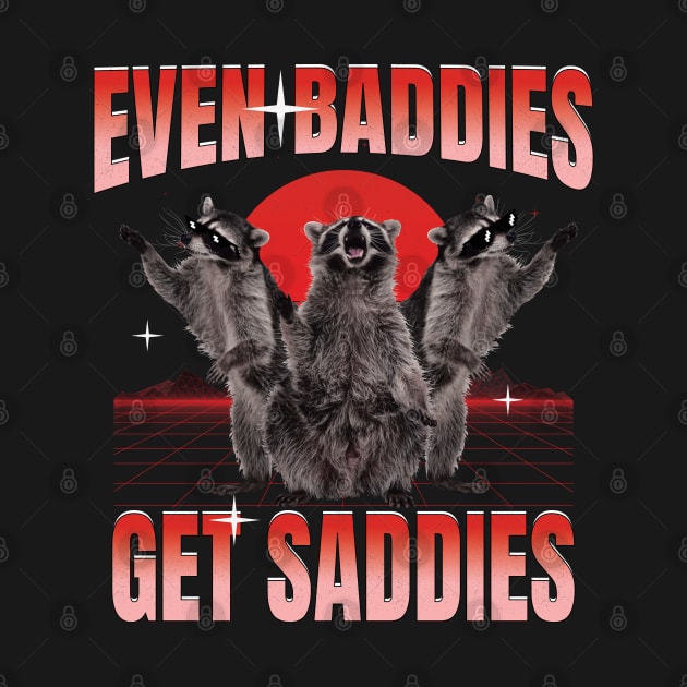 Even Baddies Get Saddies Funny Raccoons by badCasperTess