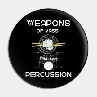 Weapons Of Mass Percussion Pin