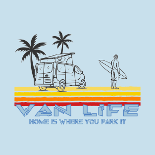 Van Life Surfing Guy Home is where you park it T-Shirt