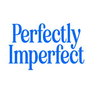 Perfectly Imperfect - Blue T-Shirt