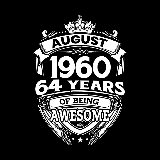 August 1960 64 Years Of Being Awesome 64th Birthday by Bunzaji
