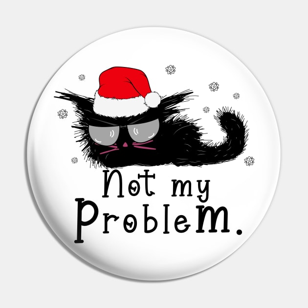 Not my problem christmas black cat Pin by MZeeDesigns