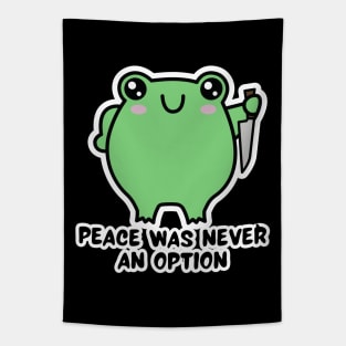 Peace Was Never An Option Kawaii Frog Tapestry