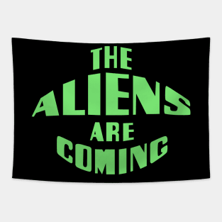 The Aliens Are Coming Tapestry