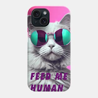 Feed me, human Phone Case