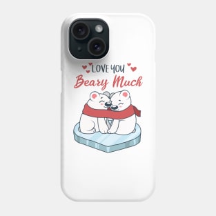 Love you beary much Phone Case