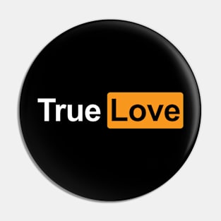 True love funny Pin