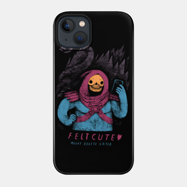 felt cute, might delete later - Skeletor - Phone Case