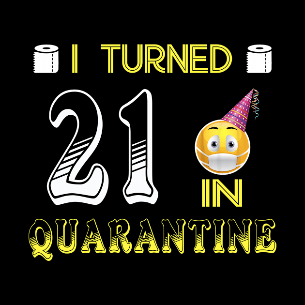 I Turned 21 in quarantine Funny face mask Toilet paper by Jane Sky