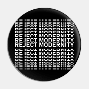 Reject Modernity Repeated Text Pin