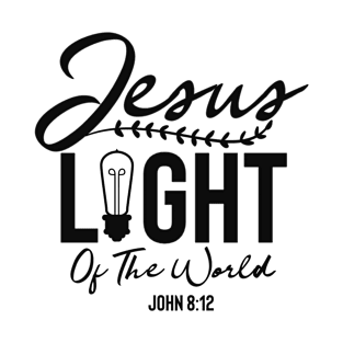 Jesus Light Of The World - Bible Verse T-Shirt