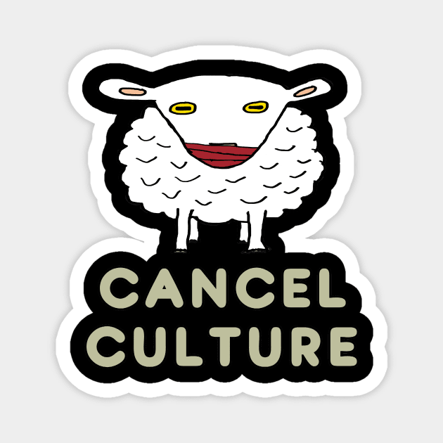 Cancel Culture Magnet by Mark Ewbie