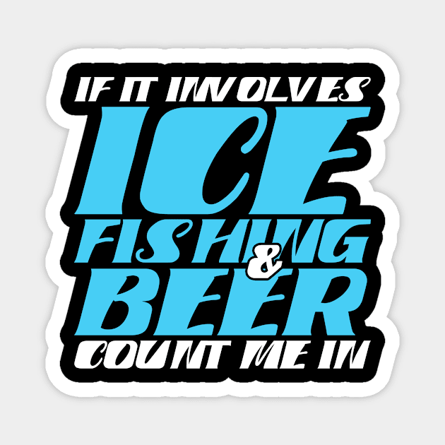 Ice Fishing Funny Magnet by TheBestHumorApparel