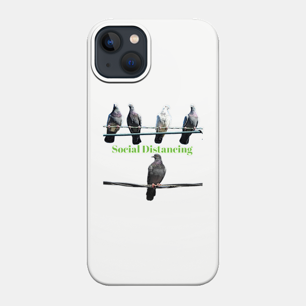 Birds Social Distancing T-shirt - Funny Birds - Phone Case