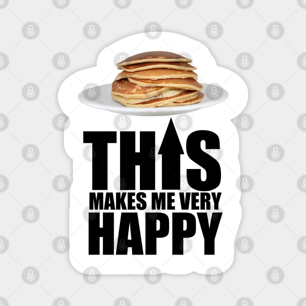 Pancake Makes Me Happy Magnet by Merchweaver