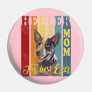 heeler mom the best ever Pin