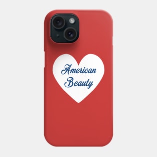 American Beauty Phone Case