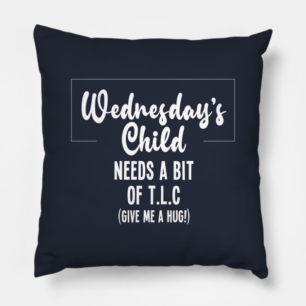 Wednesday's Child Needs A Hug Pillow by VicEllisArt