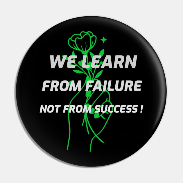 we learn from failure, not from success Pin by Azamerch