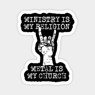 ministry my religion Magnet