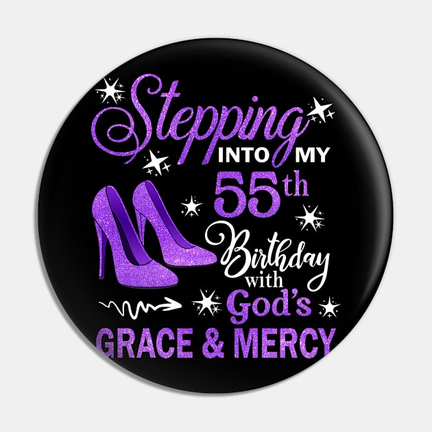 Stepping Into My 55th Birthday With God's Grace & Mercy Bday Pin by MaxACarter