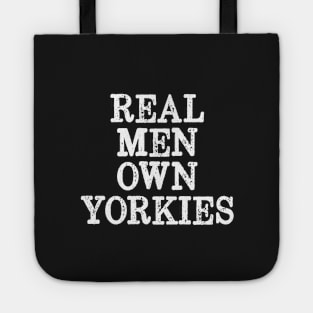 Real Men Own Yorkies - Yorkie Dad Tote