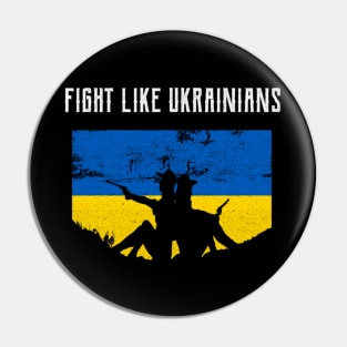 Fight Like Ukrainians Distressed Design Free Ukrainian Gifts Pin