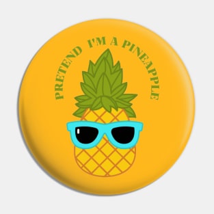 Pretend I'm a Pineapple Lazy Easy Funny Halloween Pin