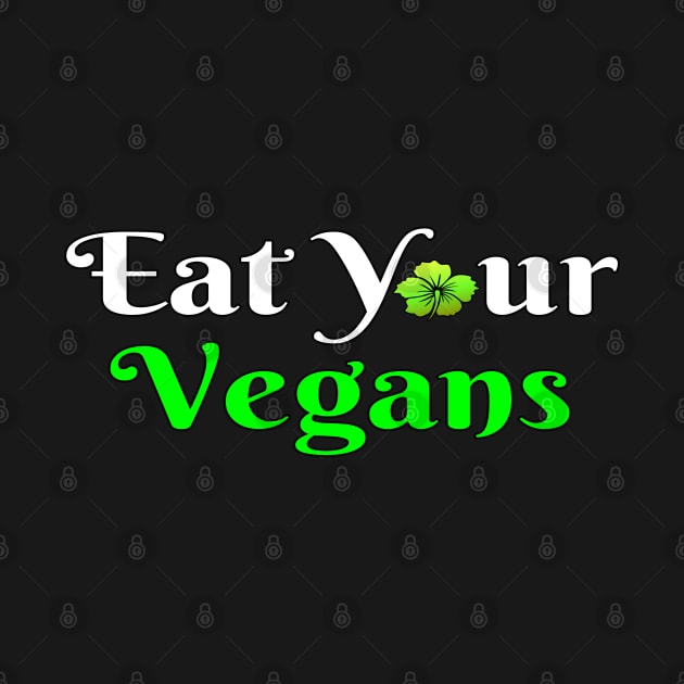 Eat Your Vegans by LininaDesigns