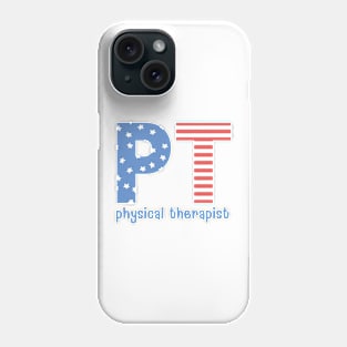 Physical Therapy 4th of July Patriotic Phone Case