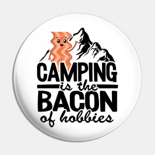 Camping Is The Bacon Of Hobbies Funny Camper Gift Quote Pin