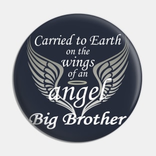 Carried To Earth On The Wings Of An Angel, Big Brother Pin