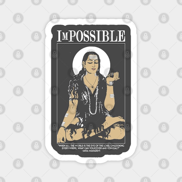 ImPOSSIBLE - Akka Mahadevi ( Lingayat ) Magnet by swarna artz