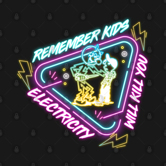 NEON LAMP  ELECTRICITY WILL KILL YOU REMEMBER KIDS by loveislive8