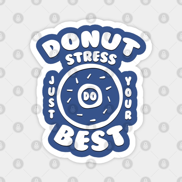 Donut stress Magnet by wickeddecent