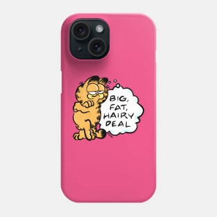 Big deal Phone Case