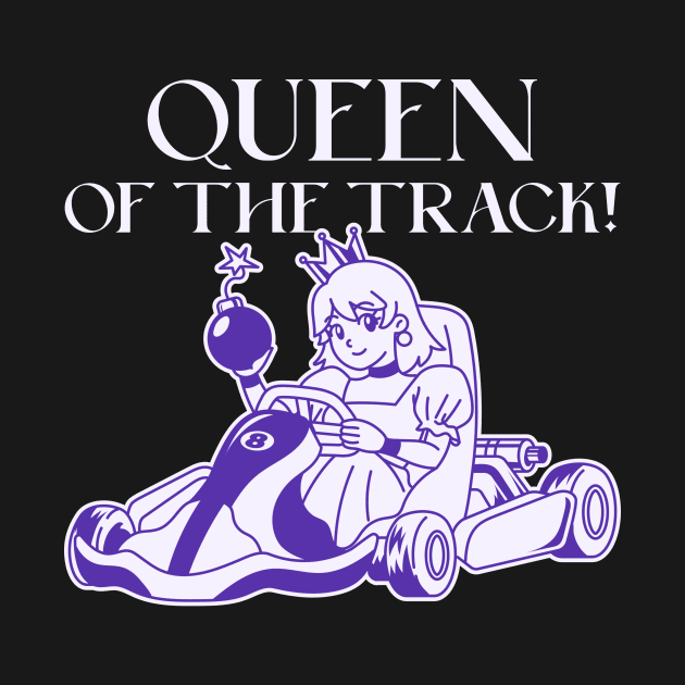 Go Karting Queen by CazzApparel