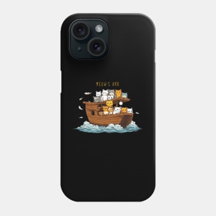 Meow's Ark Funny Parody Noah's Ark Full of Cats Phone Case