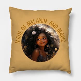 Made of Melanin and Magic Girl 1 Pillow