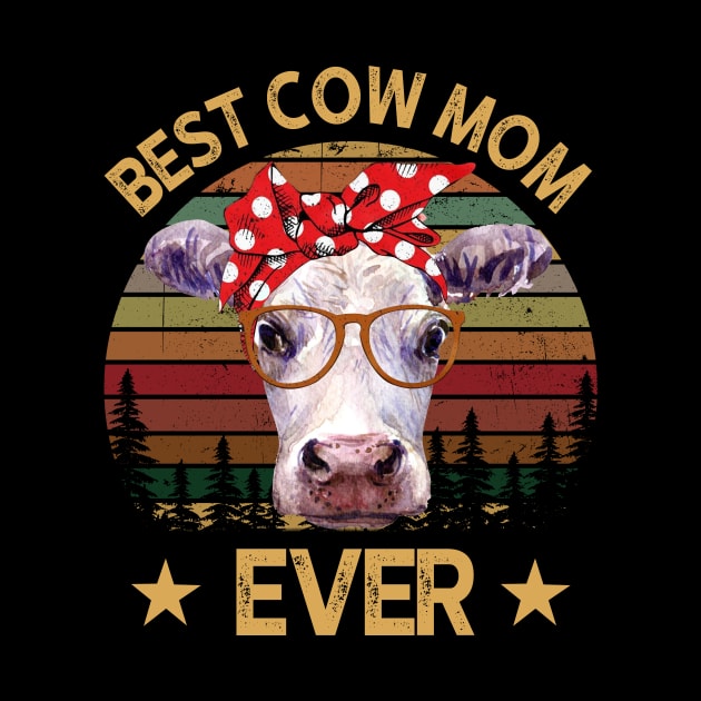 Best Cow Mom Ever by gotravele store