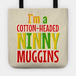 Cotton-Headed Ninnymuggins Tote