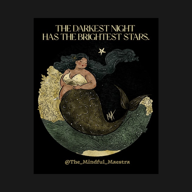 The darkest night has the brightest stars (option with background) by The Mindful Maestra