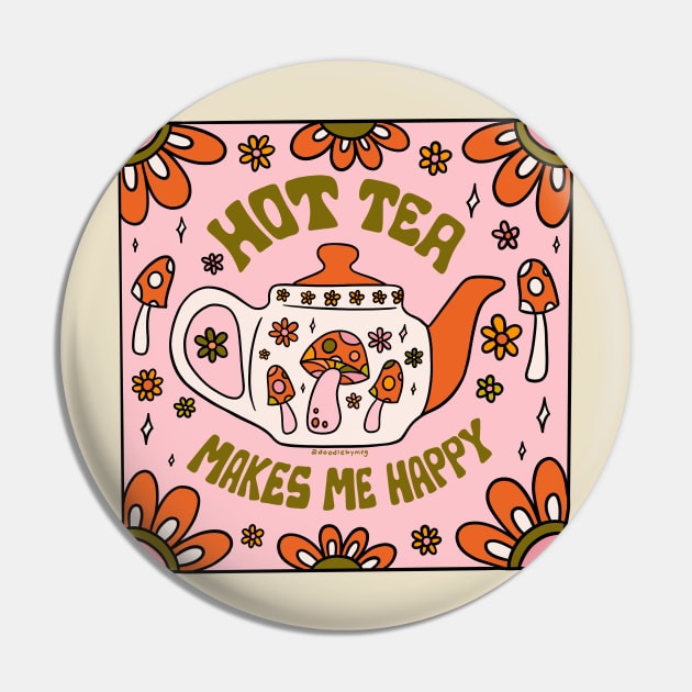 Hot Tea Makes Me Happy Pin by Doodle by Meg