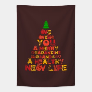 WE WISH YOU A MERRY QUARANTINE AND A HEALTHY NEW LIFE Tapestry