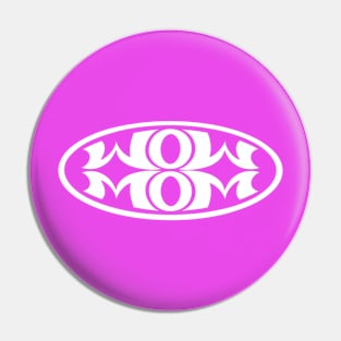 Mom Wow white graphx - Mother’s Day quotes Pin