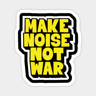 Make Noise, Not War: Punk Wisdom Series Magnet