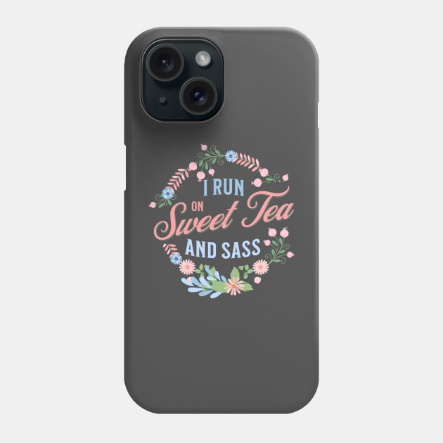 "Southern Charm Tee - "I Run on Sweet Tea and Sass"" with Floral Wreath Design " Phone Case by Christmas Clatter