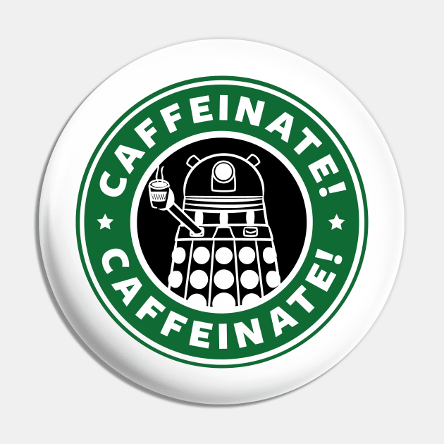 Dalek Caffeinate Pin by KittenKirby